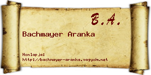 Bachmayer Aranka névjegykártya